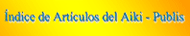 �ndice de los Art�culos del AIKI � PUBLIS 