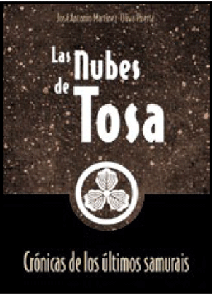 Haz Clic para Comprar el Texto: Las Nubes de Tosa. Crónicas de los últimos samuráis